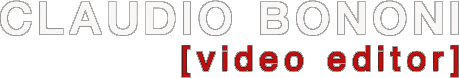 Claudio Bononi video editor